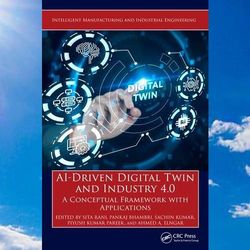 ai driven digital twin and industry 4 a conceptual framework with applications intelligent manufacturing and industrial