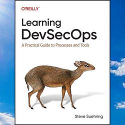 learning devsecops: a practical guide to processes and tools by steve suehring