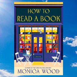 how to read a book by monica wood