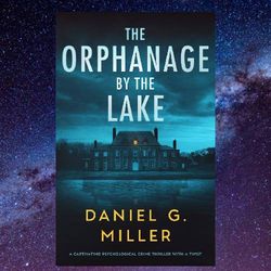 the orphanage by the lake by daniel g. miller