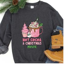 hot cocoa and christmas movies sweatshirt, christmas funny shirt, trendy hot cocoa shirt,christmas holiday shirt, christ