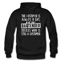 bartender hoodie. bartender gift. bar worker gift. customer