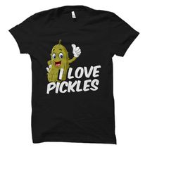 pickles shirt. cucumber gift. pickles lover gift. pickles