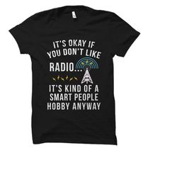 radio lover gift. ham radio shirt. amateur radio