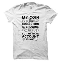 coin collector shirt. coin collector gift. coin collecting.