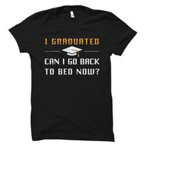 funny graduation gift. graduation shirt. graduate gift. graduate