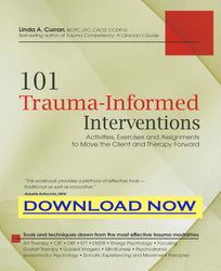 101 trauma-informed interventions activities, exercises and assignments to move the client and therapy
