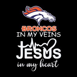 in my veins jesus in my hear denver broncos nfl svg, football team svg, nfl team svg, sport svg, digital download