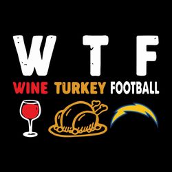 wtf wine turkey football los angeles chargers nfl svg, football team svg, nfl team svg, sport svg, digital download