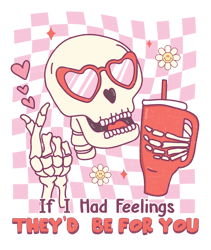 if i had feelings they'd be for you png, valentine png, valentine sublimation, valentine clipart, valentine tshirt