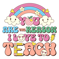 you are reason i love to teach png, teacher png, valentine png, valentine clipart, valentine sublimation, png file