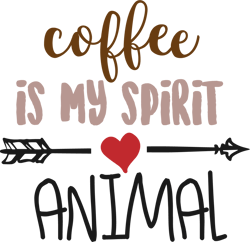 coffee is my spirit animal svg, starbucks coffee svg, starbucks svg, starbucks wrap svg, starbucks, instant download