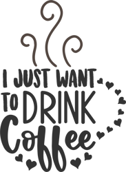 i just want to drink coffee svg, starbucks coffee svg, starbucks svg, starbucks wrap svg, starbucks, instant download