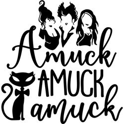 amuck sanderson sisters svg, hocus pocus svg, halloween svg, digital download-1