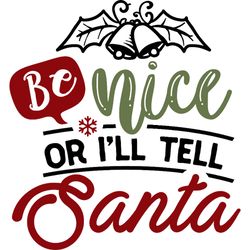 be nice or svg, funny christmas svg, christmas svg, christmas logo, digital download