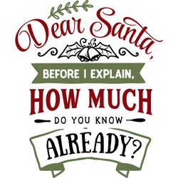 dear santa before i explain svg, funny christmas svg, christmas svg, christmas logo, cricut file