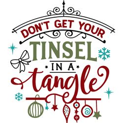 dont get your tinsel svg, funny christmas svg, christmas svg, christmas logo svg, cut file