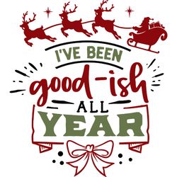 ive been goodish all year svg, funny christmas svg, christmas svg, christmas logo svg, cut file