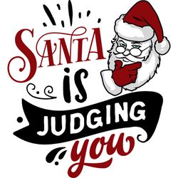 santa is judging you svg, funny christmas svg, christmas svg, christmas logo svg, cut file