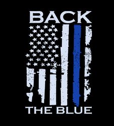 back the blue svg, police svg, police thin blue line svg, blue lives matter digital download