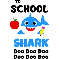 to school svg, birthday shark svg, baby shark svg, baby shark clipart, shark clipart, shark svg, digital download