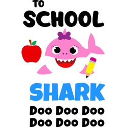 to school svg, birthday shark svg, baby shark svg, baby shark clipart, shark clipart, shark svg, digital download-1