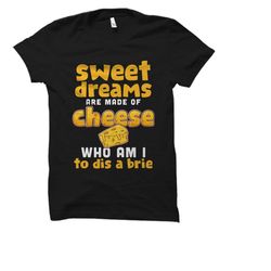 cheese lover shirt. cheese lover gift. cheese maker