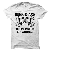 axe throwing shirt. axe throwing gift. gift for