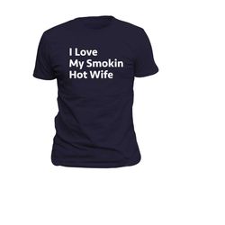 husband shirt for husband smokin hot wife husband