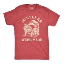 mistakes were made, dog house, rude shirts, inappropriate