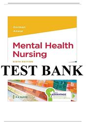 Mental Health Nursing 6th Edition by Robynn Gorman Test Bank