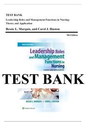 leadership roles and management functions in nursing: theory and application 9th edition by bessie l. marquis test bank