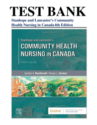 stanhope and lancaster's community health nursing in canada 4th edition by sandra a. macdonald test bank