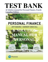 test bank & solution manual for personal finance 4th canadian edition by jeff madura