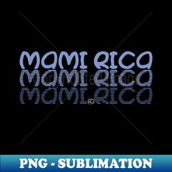 mami rica - aesthetic sublimation digital file