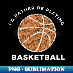 basketball 6 - unique sublimation png download