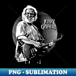 jerry garcia - exclusive sublimation digital file