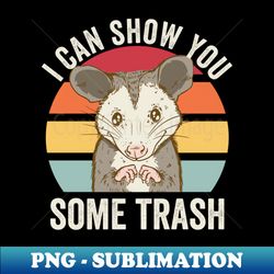 i can show you some trash cute opossum - elegant sublimation png download