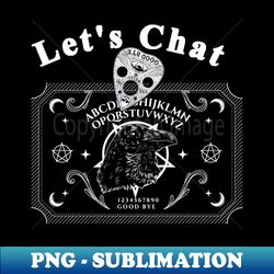 let's chat - special edition sublimation png file
