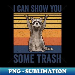i can show you some trash cute raccoon - creative sublimation png download