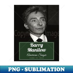 barry manilow - png sublimation digital download