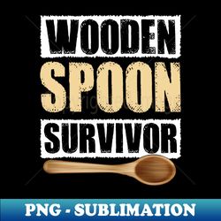 wooden spoon survivor - professional sublimation digital download