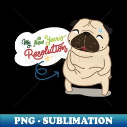 my new year resolution is... - instant sublimation digital download