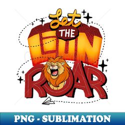 let the lion roar - vintage sublimation png download