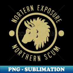 the northern exposure northern scum beautiful south northern exposure - png transparent digital download file for