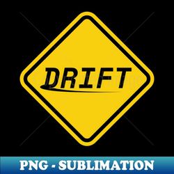 drift yellow warning traffic sign - exclusive png sublimation download