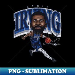 kyrie irving dallas cartoon - high-quality png sublimation download