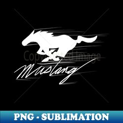 mustang graphic - exclusive sublimation digital file - fashionable and fearless