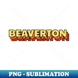 Beaverton Oregon - Exclusive Sublimation Digital File - Transform Your Sublimation Creations