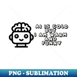 artificial intelligence ai chat gpt funny - creative sublimation png download - unleash your creativity